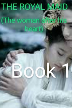 Paperback The Royal Maid: The woman after his heart Book