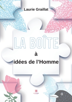 Paperback La boîte à idées de l'Homme [French] Book
