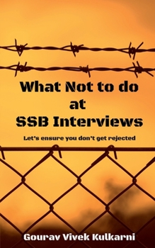 Paperback What Not to do at SSB Interviews: Let's ensure you don't get rejected Book
