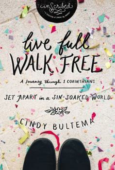 Paperback Live Full Walk Free: Set Apart in a Sin-Soaked World Book