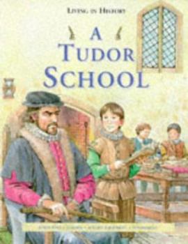 Paperback A Tudor School (Living in History) Book