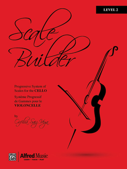 Paperback Scale Builder for Cello: A Progressive System of Scales for Cello Book
