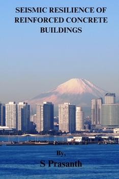 Paperback Seismic Resilience of Reinforced Concrete Buildings Book