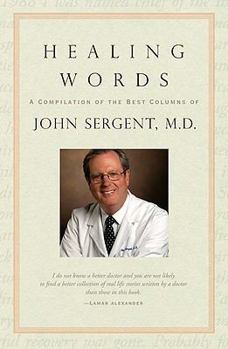 Paperback Healing Words: A Compilation of the Best Columns of John Sergent, M.d. Book