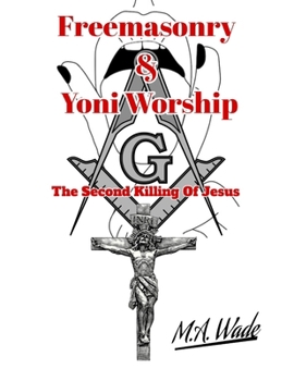 Paperback Freemasonry and yoni Worship Book