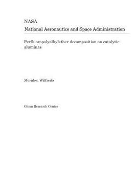 Paperback Perfluoropolyalkylether Decomposition on Catalytic Aluminas Book
