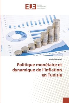 Paperback Politique monétaire et dynamique de l'Inflation en Tunisie [French] Book