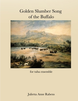 Paperback Golden Slumber Song of the Buffalo: for tuba ensemble Book