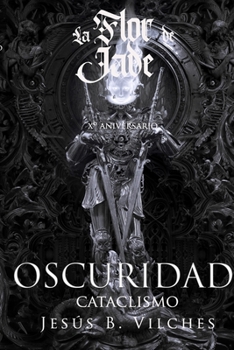 Paperback Flor de Jade V Oscuridad: I Cataclismo [Spanish] Book
