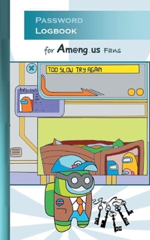 Password Logbook for Am@ng.us Fans: for Am@ng us fans, passwordbook, information security, account, login, pw, safe, notes, App, computer, pc, game, a