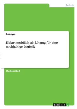Paperback Elektromobilität als Lösung für eine nachhaltige Logistik [German] Book
