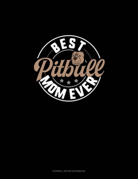 Paperback Best Pitbull Mom Ever: Cornell Notes Notebook Book