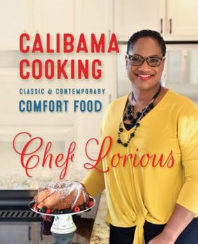 Hardcover Calibama Cooking: Classic & Contemporary Comfort Food Book