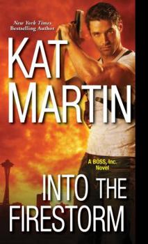 Into the Firestorm - Book #3 of the BOSS, Inc.