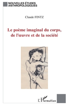 Paperback Le poème imaginal du corps, de l'oeuvre et de la société [French] Book