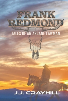 Paperback Frank Redmond: Tales of an Arcane Lawman Book