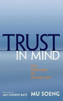 Paperback Trust in Mind: The Rebellion of Chinese Zen Book