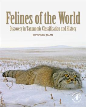 Paperback Felines of the World: Discoveries in Taxonomic Classification and History Book