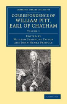 Paperback Correspondence of William Pitt, Earl of Chatham: Volume 3 Book