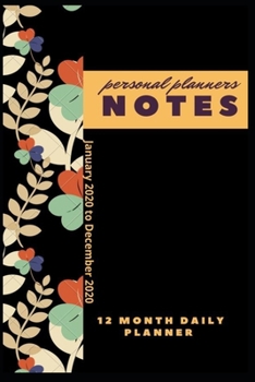 Paperback Notes personal planners: 12 Month Daily Planner, January 2020 to December 2020 One Year Daily Agenda Calendar Book