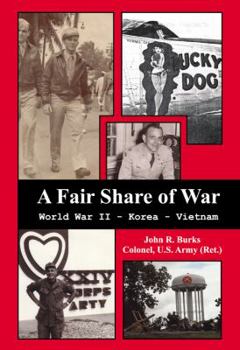 Hardcover A Fair Share of War: World War II - Korea - Vietnam Book