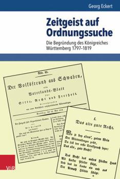 Hardcover Zeitgeist Auf Ordnungssuche: Die Begrundung Des Konigreiches Wurttemberg 1797-1819 [German] Book