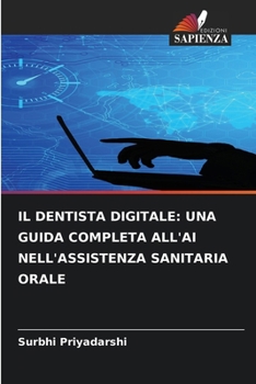 Paperback Il Dentista Digitale: Una Guida Completa All'ai Nell'assistenza Sanitaria Orale [Italian] Book