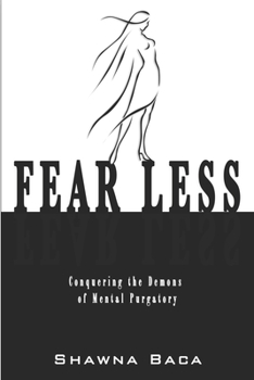 Paperback Fear Less: Conquering the Demons of Mental Purgatory Book