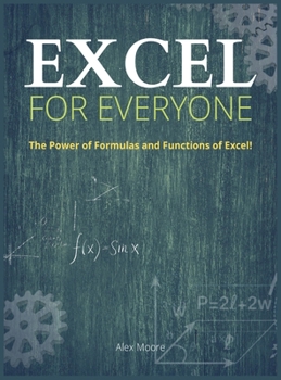 Hardcover Excel for Everyone: The Power of Formulas and Functions of Excel! [Large Print] Book