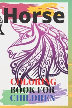 Horse coloring book for children: Horse coloring book for children size 6 * 9 * 26 pages