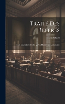 Hardcover Traité Des Référés: Tant En Matière Civile, Qu'en Matière De Commerce [French] Book