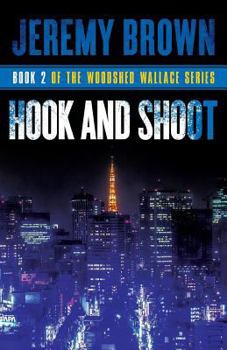Paperback Hook and Shoot: Round 2 in the Woodshed Wallace Series Book
