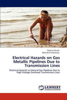 Paperback Electrical Hazards on Gas Metallic Pipelines Due to Transmission Lines Book