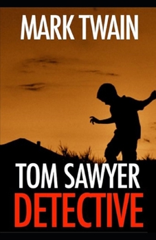 Tom Sawyer, Detective Illustrated