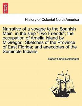 Narrative Of A Voyage To The Spanish Main: In The Ship "two Friends"