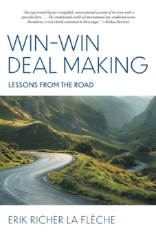 Paperback Win-Win Deal Making: Lessons From The Road Book