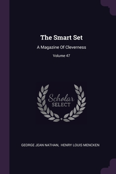 Paperback The Smart Set: A Magazine Of Cleverness; Volume 47 Book