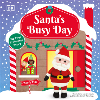 Board book Santa's Busy Day: Take a Trip to the North Pole and Explore Santa's Busy Workshop! Book