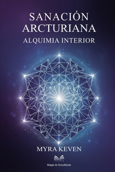 Paperback Sanación Arcturiana: Alquimia Interior [Spanish] Book