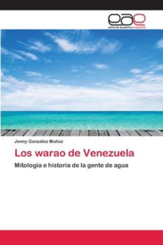 Paperback Los warao de Venezuela [Spanish] Book