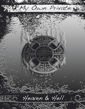 Hardcover My Own Private Heaven & Hell Book