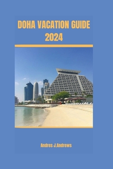 Paperback Doha Vacation Guide 2024 Book