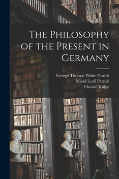 Paperback The Philosophy of the Present in Germany Book