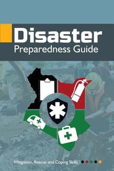 Paperback Disaster Preparedness Guide: Mitigation, Rescue and Coping Skills Book