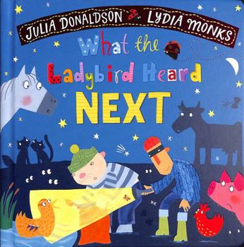 Board book What the Ladybird Heard Next (What the Ladybird Heard, 2) Book