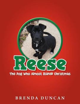 Paperback Reese - The Dog Who Almost Ruined Christmas Book