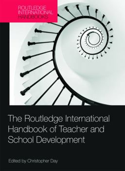 Hardcover The Routledge International Handbook of Teacher and School Development Book