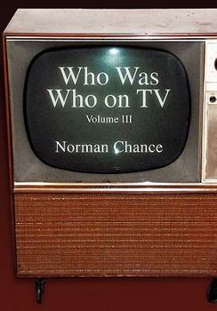 Paperback Who was Who on TV: Volume III Book