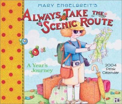 Spiral-bound Always Take the Scenic Route: A Year's Journey 2004 Desk Calendar Book