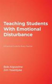 Hardcover Teaching Students with Emotional Disturbance: A Practical Guide for Every Teacher Book